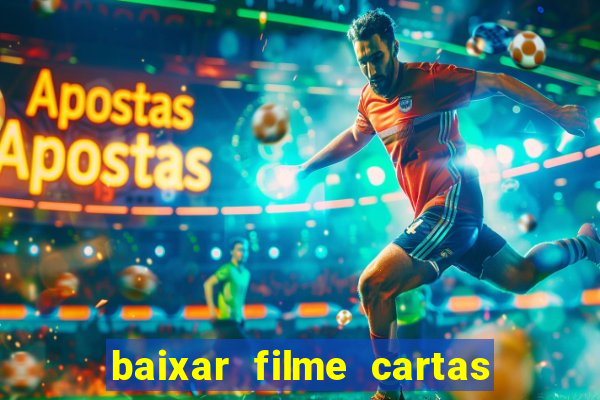 baixar filme cartas para deus dublado